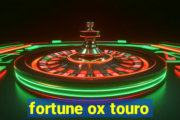 fortune ox touro